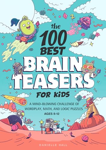 Book cover with colorful cartoon illustrations and large text: "The 100 Best Brain Teasers for Kids".