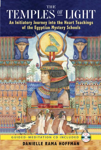 Temples of Light: An Initiatory Journey Into the Heart-Teachings of the Egyptian Mystery Schools (Book & CD)