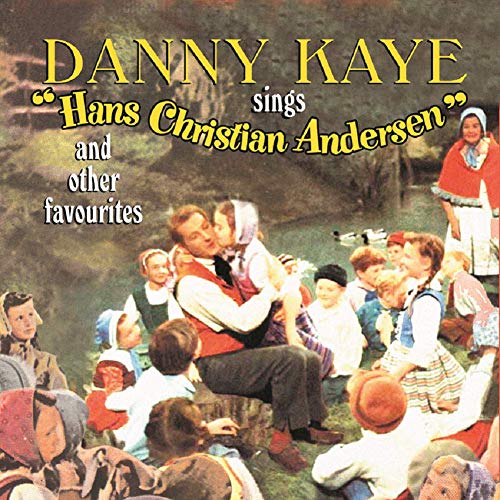 CD cover featuring Danny Kaye surrounded by children, titled "Hans Christian Andersen".