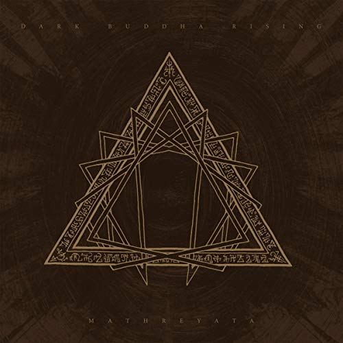 Brown album cover with gold geometric design and text "Dark Buddha Rising - Mathreyata".