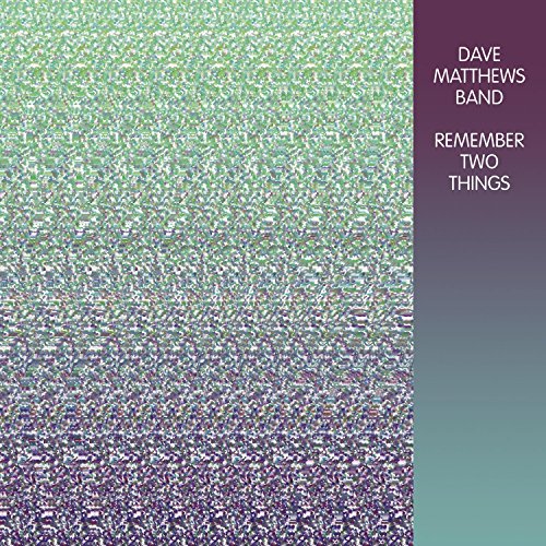 Album cover for Dave Matthews Band’s “Remember Two Things” with textured green and purple design.
