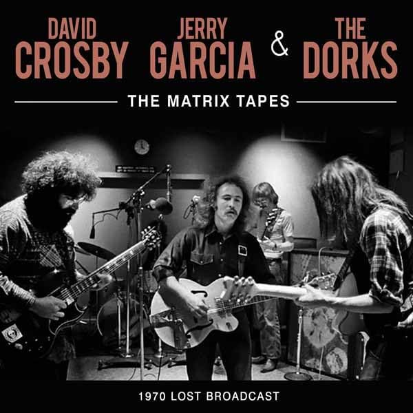 CD cover featuring David Crosby, Jerry Garcia, and band performing live.