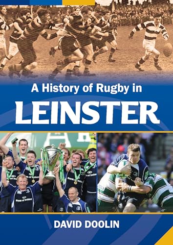 Book cover: "A History of Rugby in Leinster" with vintage and modern players.