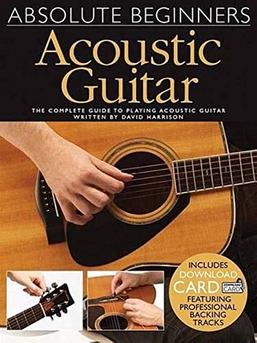 Book cover for Absolute Beginners Acoustic Guitar showing a hand playing an acoustic guitar.