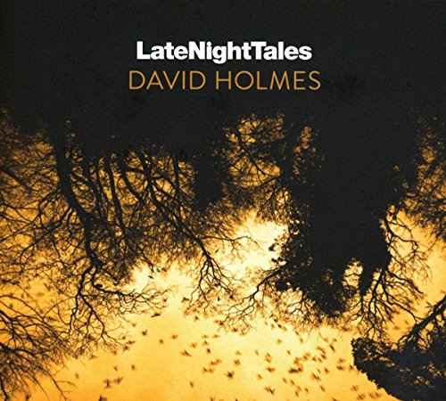 CD cover for David Holmes’ “LateNightTales” with silhouetted branches.