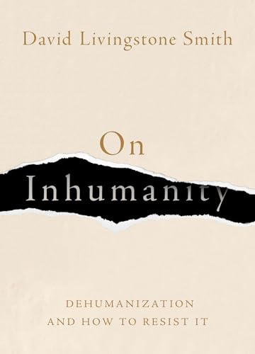Book cover: "On Inhumanity" by David Livingstone Smith, with torn paper effect.
