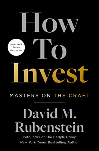 Book cover for How to Invest by David M. Rubenstein on a black background.