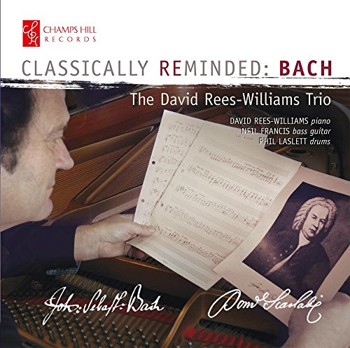 CD cover for "Classically Reminded: Bach" by The David Rees-Williams Trio.