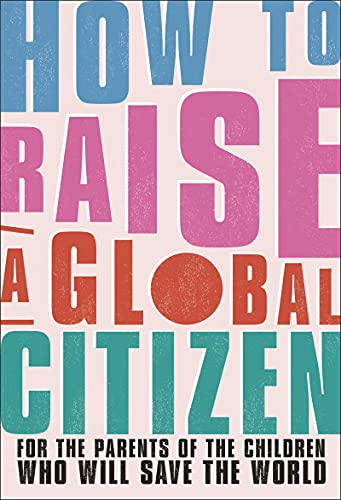 Book cover with colorful text reading “How to Raise a Global Citizen.”