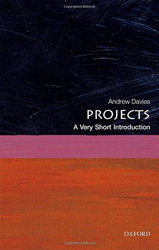 Book cover: "Projects: A Very Short Introduction" by Andrew Davies.