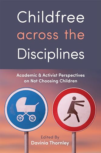Book cover: "Childfree across the Disciplines" with stroller/prohibited signs.