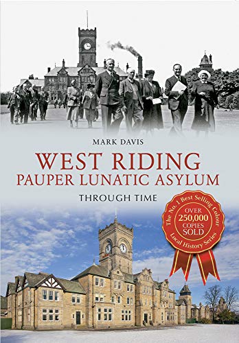 Book cover: historic and modern photos of West Riding Pauper Lunatic Asylum.