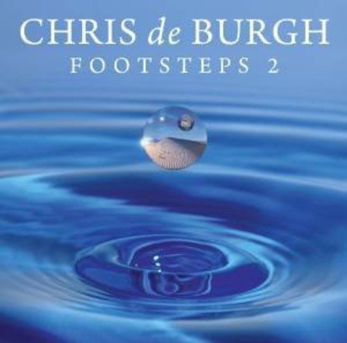 Album cover for Chris de Burgh Footsteps 2 showing a water droplet above ripples.