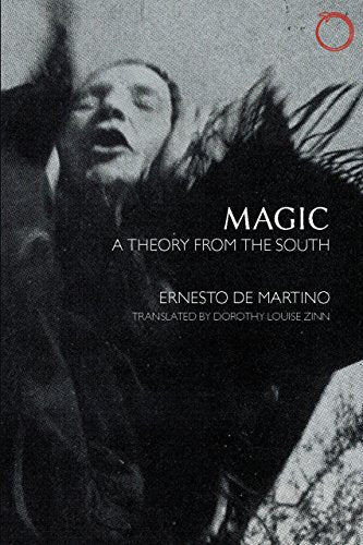 Book cover: black and white image of a person, title "Magic: A Theory from the South".