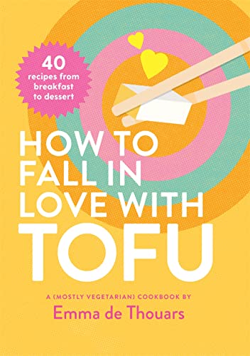Cookbook cover with colorful swirls, chopsticks, and the title "How to Fall in Love with Tofu.