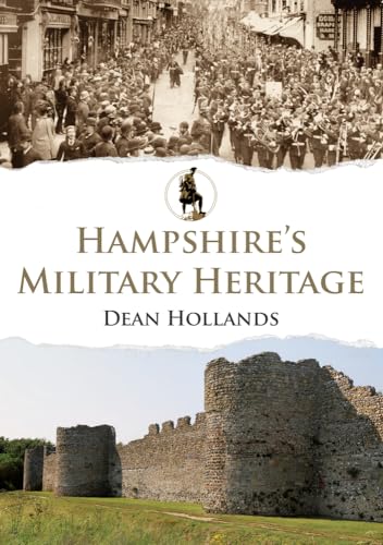 Book cover: "Hampshire's Military Heritage" with soldiers and castle ruins.