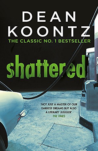 Book cover for "Shattered" by Dean Koontz, featuring a car and gas pumps.