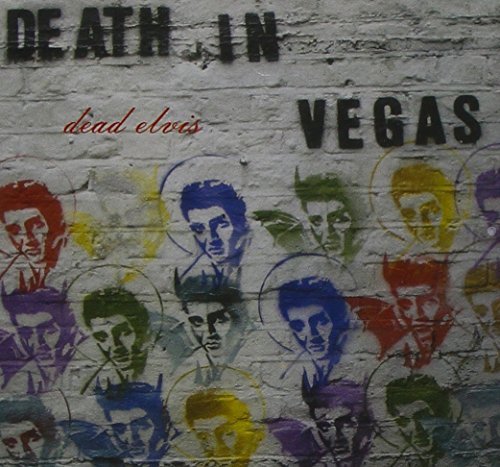 CD cover: "Death In Vegas - dead Elvis" with colorful Elvis portraits.