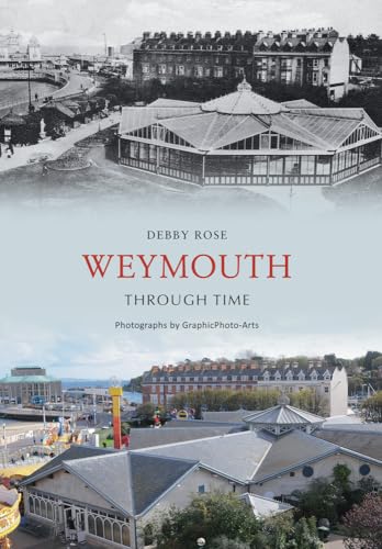 Book cover: "Weymouth Through Time" with old and new coastal scenes.