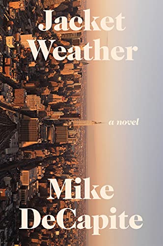 Book cover for “Jacket Weather” by Mike DeCapite, cityscape background.