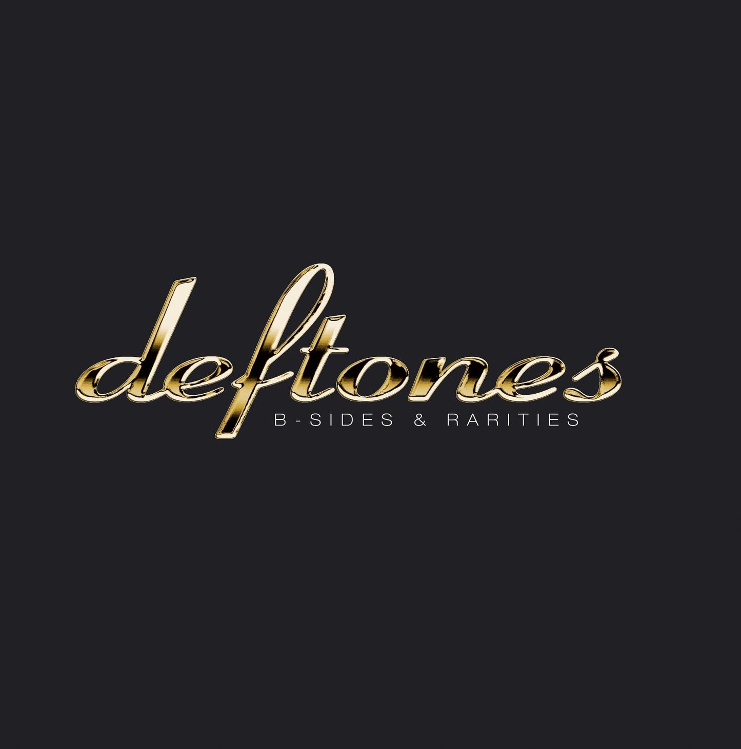 Deftones "B-Sides & Rarities" CD cover with gold lettering on black.
