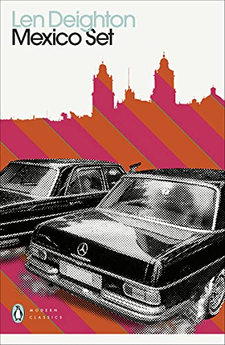 Book cover for Mexico Set by Len Deighton featuring two cars and city silhouettes.