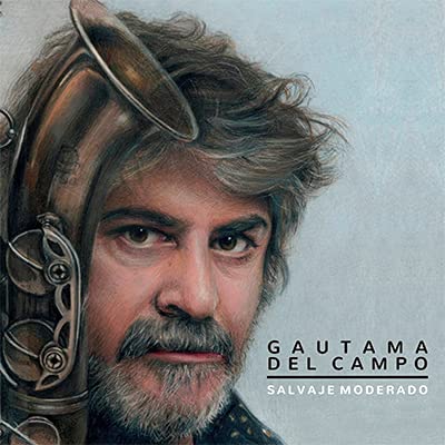 CD cover: portrait of a man with a saxophone, text “Guatama Del Campo”.