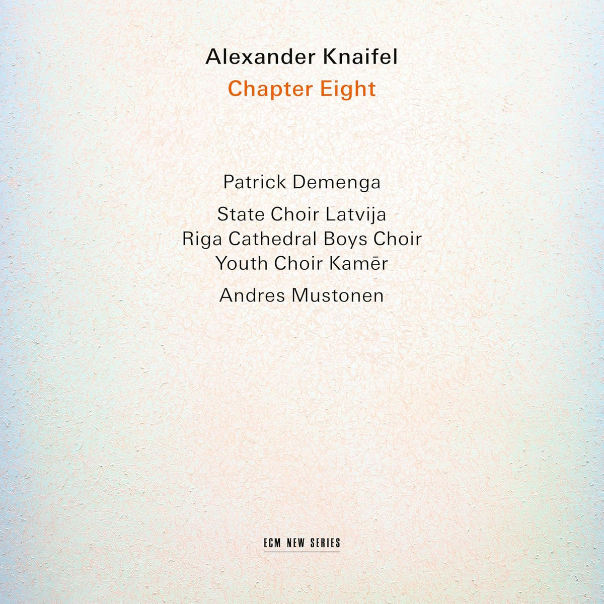 CD cover for “Chapter Eight” by Knaifel, Demenga, and Latvian choirs.