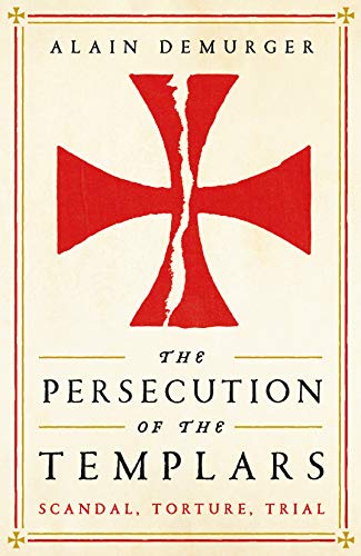 Book cover featuring a red, fractured cross and title: "The Persecution of the Templars.