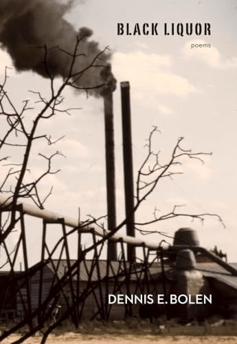 Book cover: “Black Liquor” by Dennis E. Bolen, with smokestack imagery.