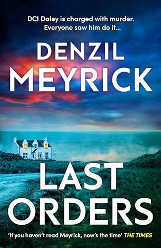Book cover for Last Orders by Denzil Meyrick featuring a house by the sea.