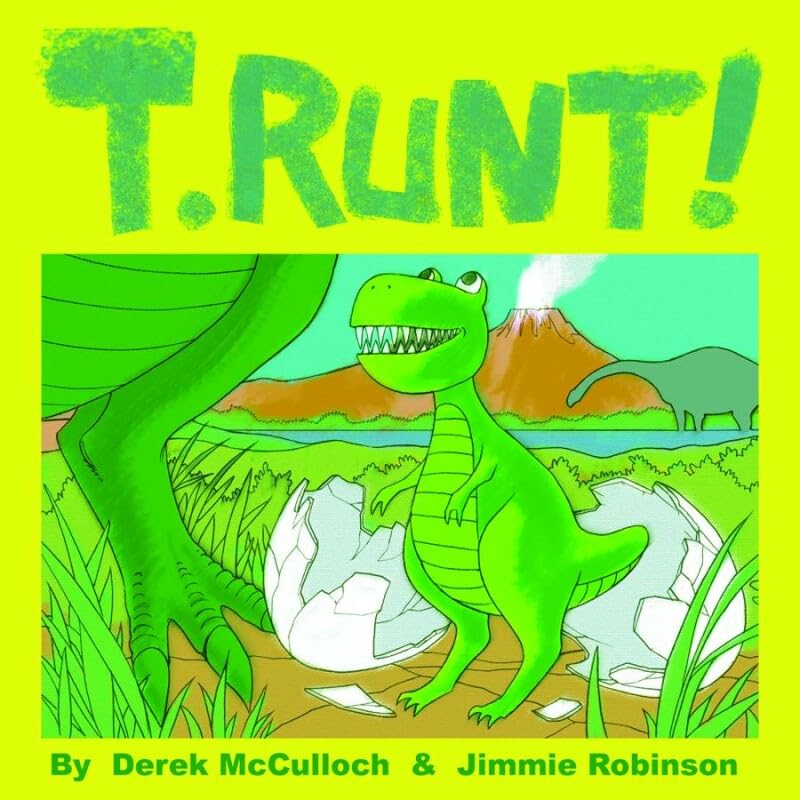 Cover of "T. Runt!" children’s book featuring a green dinosaur hatching.