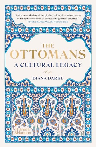 Book cover of The Ottomans by Diana Darke with blue and white floral tile patterns.