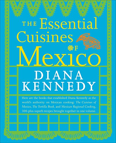 Book cover for The Essential Cuisines of Mexico by Diana Kennedy with blue background.