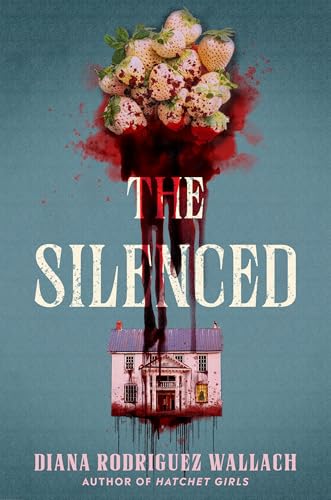 Book cover: Strawberries and blood splatter above a house, title "The Silenced".