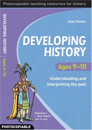 Book cover for Developing History Ages 9-10 featuring an illustration of Montezuma I.