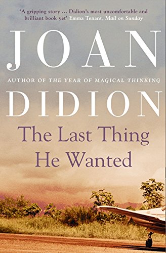 Book cover for The Last Thing He Wanted by Joan Didion featuring a plane.