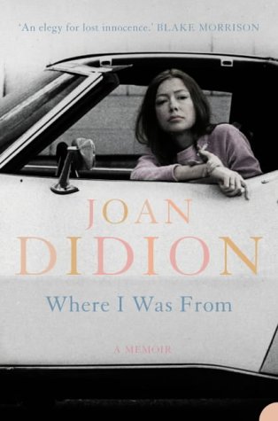Book cover: "Where I Was From" by Joan Didion, woman in a car.