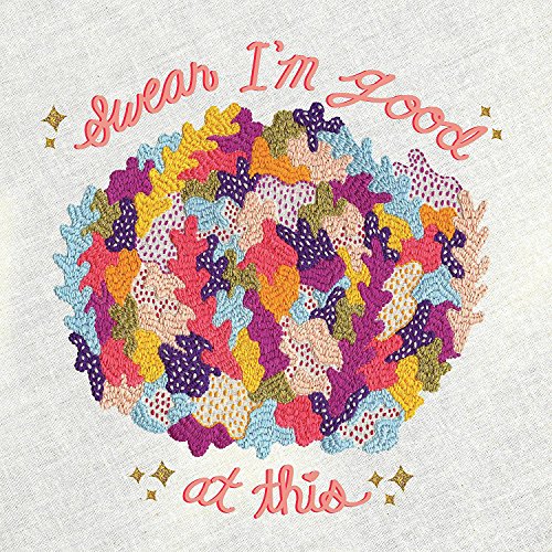 A vinyl record cover featuring a colorful, embroidered design with the phrase "Swear I'm Good at This".