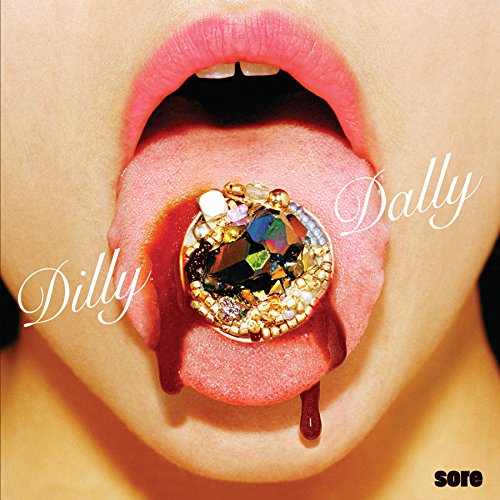 Album cover: open mouth with jeweled tongue and text "Dilly Sore".