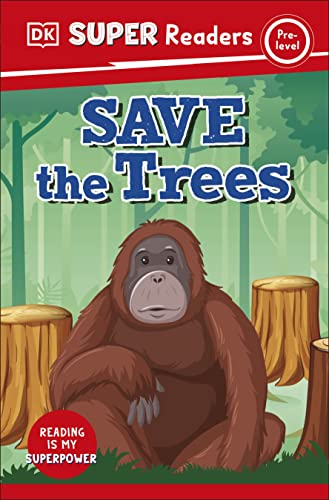 Book cover: orangutan sitting among tree stumps, "Save the Trees".