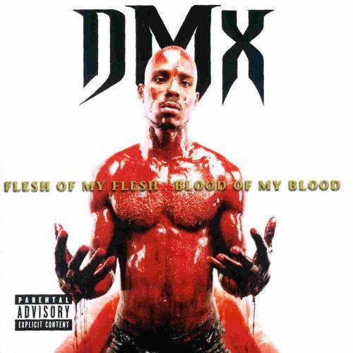 DMX album cover: shirtless rapper with red liquid, parental advisory label.