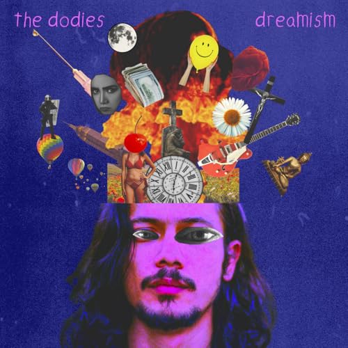 CD cover for "Dreamism" by The Dodies, a surreal collage of images.