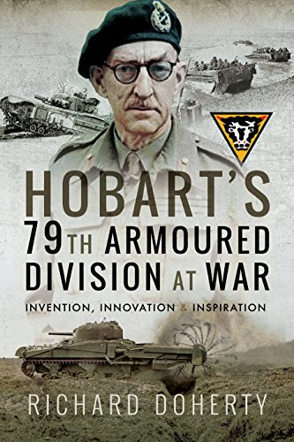 Book cover featuring Major-General Percy Hobart, tanks, and the 79th Armoured Division emblem.