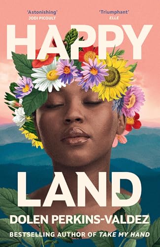 Book cover: woman with floral crown, title “Happy Land” by Dolen Perkins-Valdez.