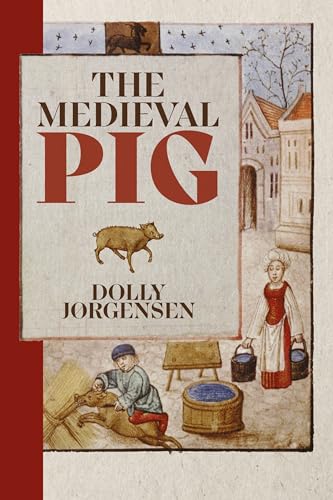 Book cover titled The Medieval Pig featuring medieval-style illustrations of a pig and people.