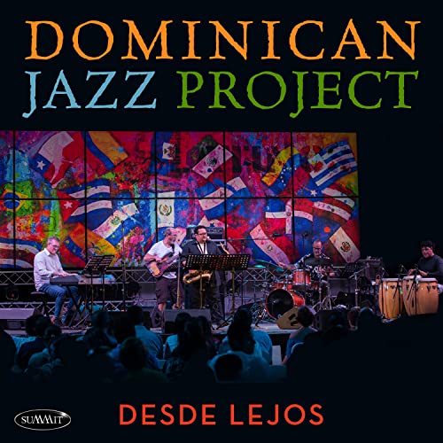 CD cover for Dominican Jazz Project’s “Desde Lejos,” featuring musicians onstage.