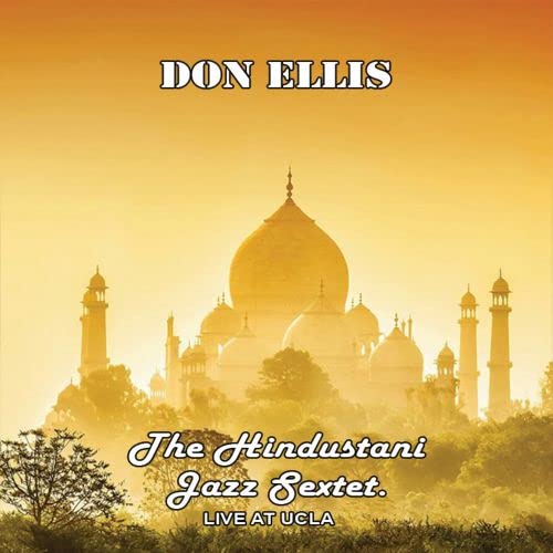 CD cover for Don Ellis’ “The Hindustani Sextet Live UCLA” with Taj Mahal.