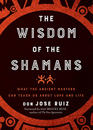 Book cover: "The Wisdom of the Shamans" by Don Jose Ruiz, red and black design.