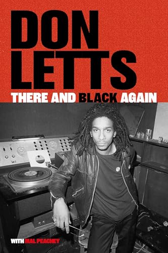 Book cover: "There and Black Again" by Don Letts, with portrait.